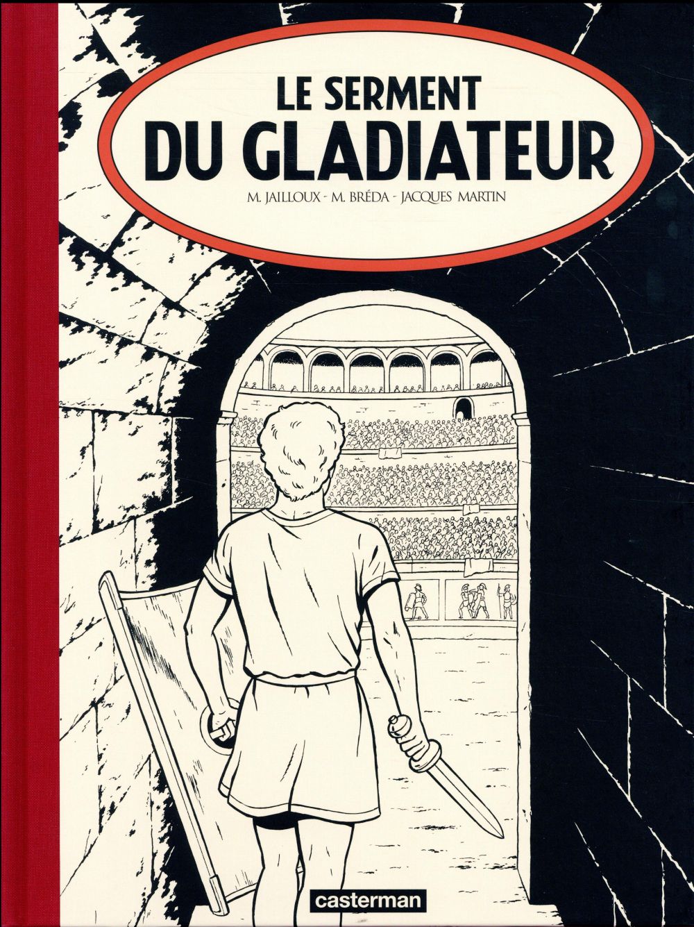 Alix Tome 36 : Le serment du gladiateur. Edition de luxe