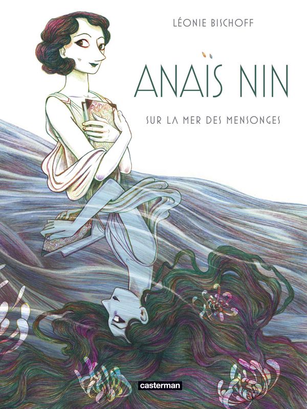 Anaïs Nin. Sur la mer des mensonges