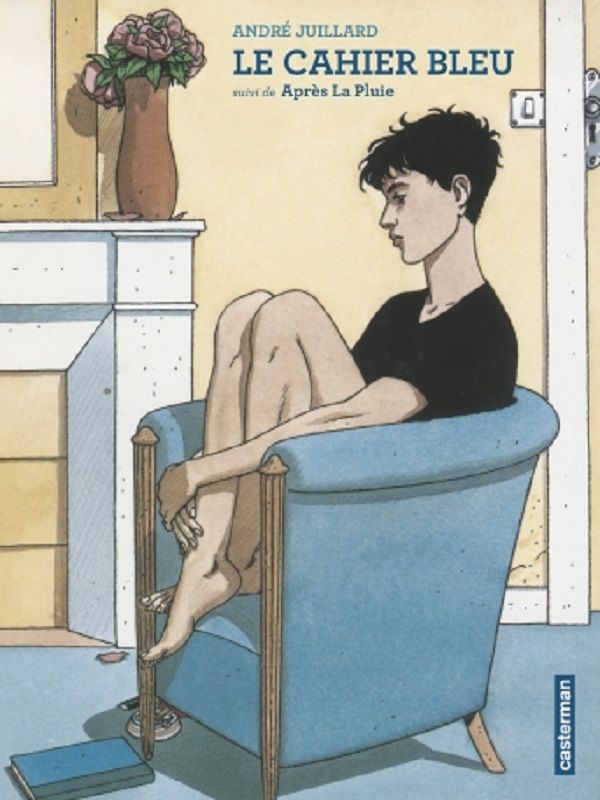 Le cahier bleu. Suivi de Après la pluie