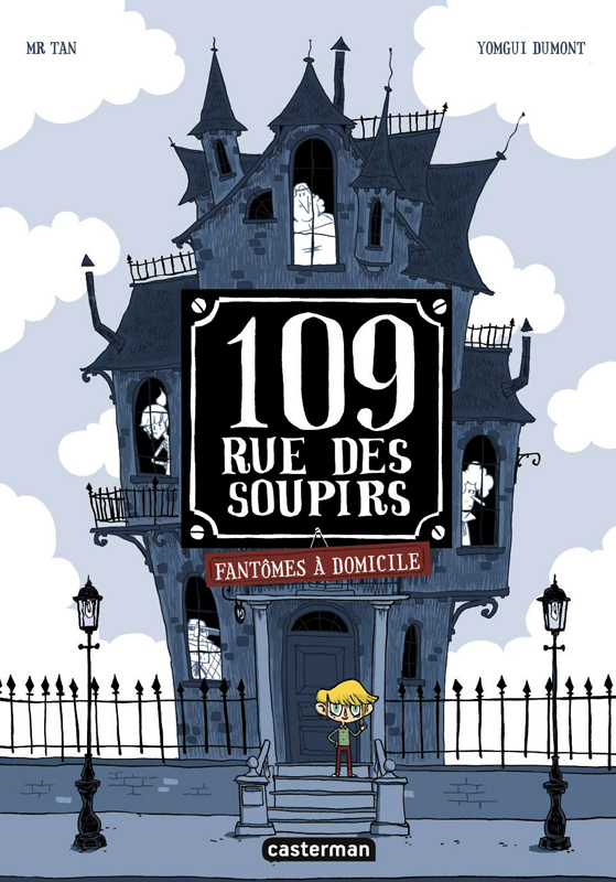 109, rue des Soupirs Tome 1 : Fantômes à domicile
