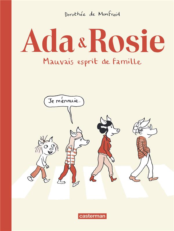 Ada & Rosie. Mauvais esprit de famille