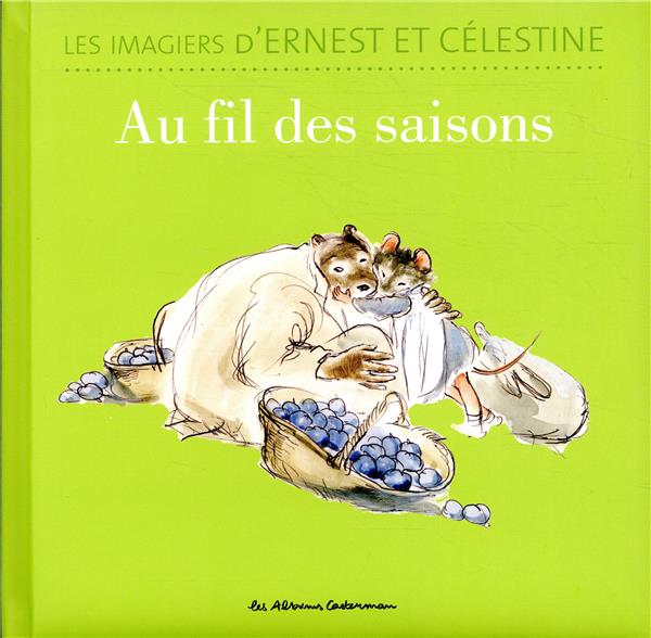Les imagiers d'Ernest et Célestine : Au fil des saisons