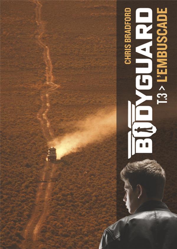 Bodyguard Tome 3 : L'embuscade
