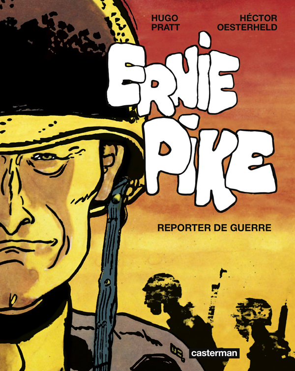 Ernie Pike Intégrale : Reporter de guerre