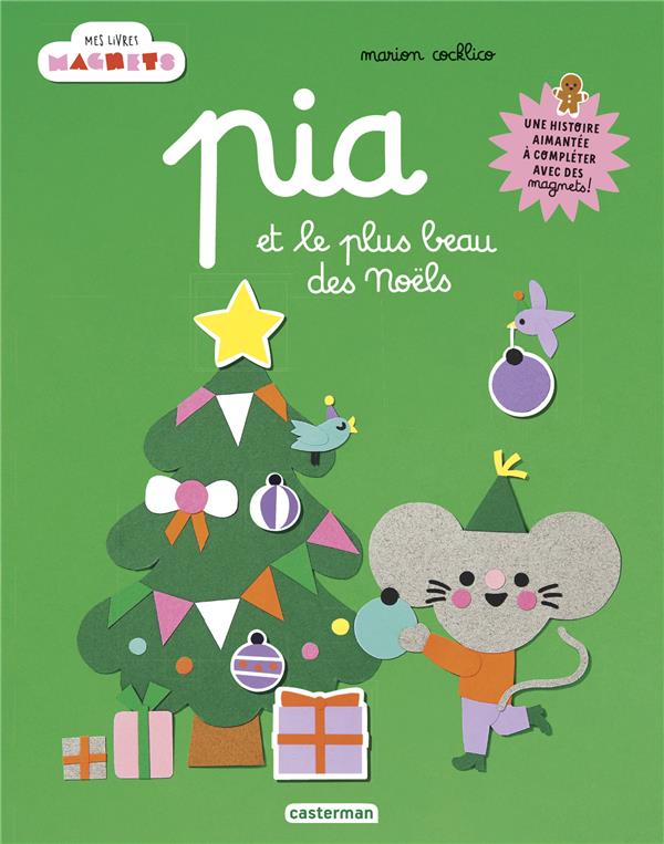 Pia et le plus beau des Noëls. Avec des pages aimantées et 12 magnets à détacher !