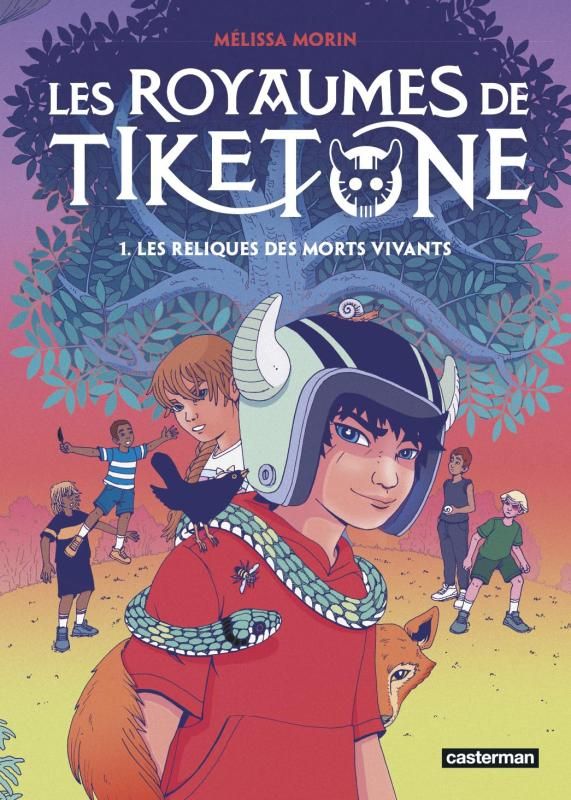 Les royaumes de Tiketone Tome 1 : Les reliques des morts vivants