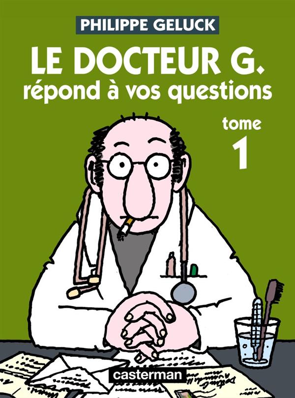 Docteur G Tome 1 : Le docteur G répond à vos questions. Edition 2012