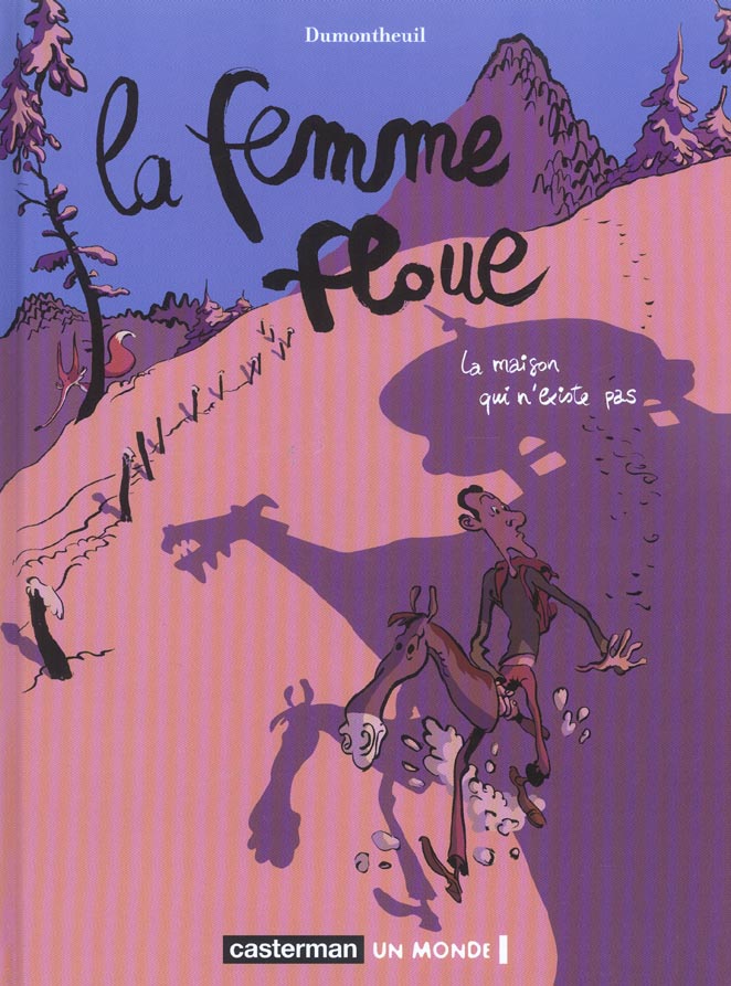 La Femme floue Tome 1 : La maison qui n'existe pas