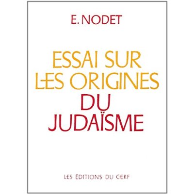 Essai sur les origines du judaïsme. De Josué aux Pharisiens
