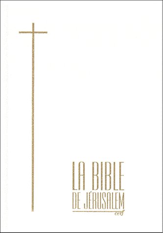 LA BIBLE DE JERUSALEM. Nouvelle édition revue et augmentée