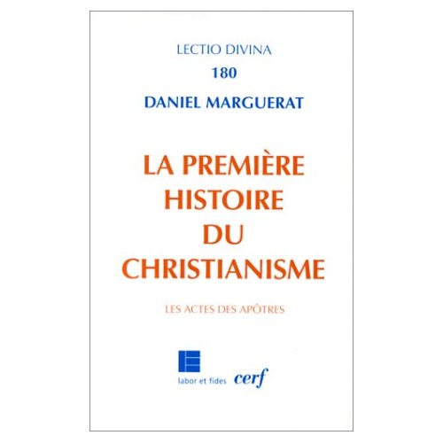 La première histoire du christianisme (les actes des apôtres)