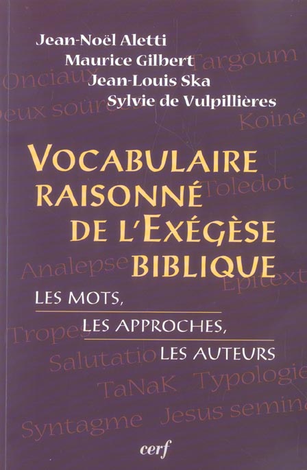 Vocabulaire raisonné de l'exégèse biblique. Les mots, les approches, les auteurs