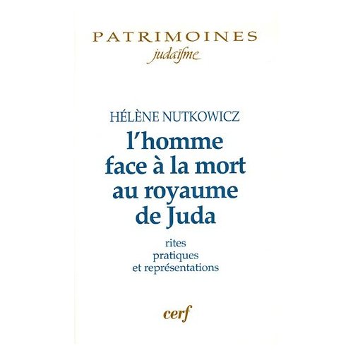 L'homme face à la mort au royaume de Juda. Rites, pratiques et représentations