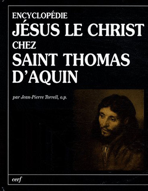 Jésus le Christ chez Saint Thomas d'Aquin. Encyclopédie