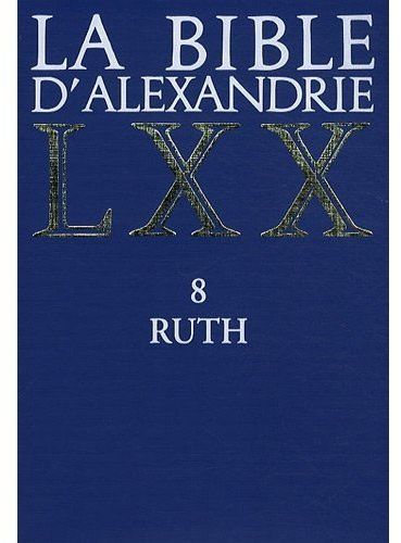 La Bible d'Alexandrie. Ruth 8
