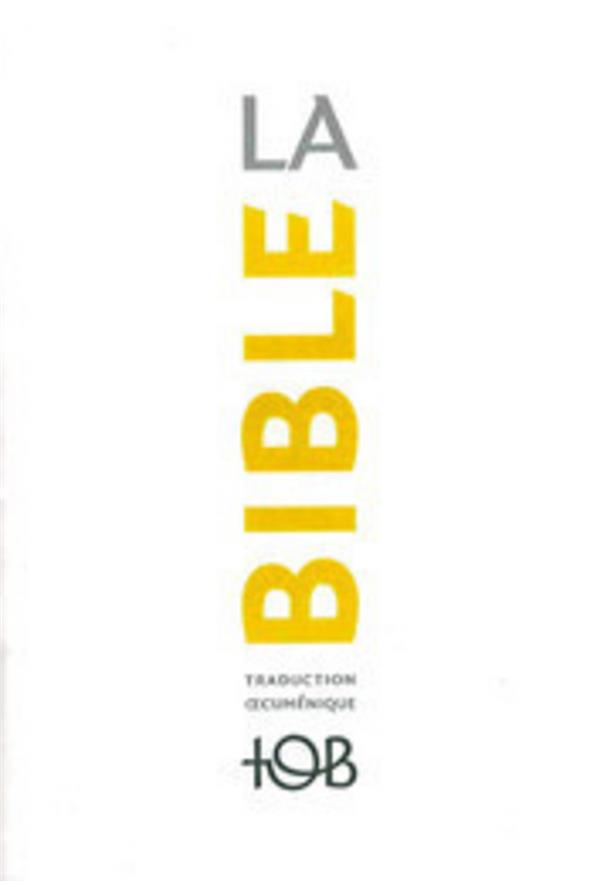 La Bible TOB rentrée scolaire/ Traduction oecuménique avec introductions, notes essentie
