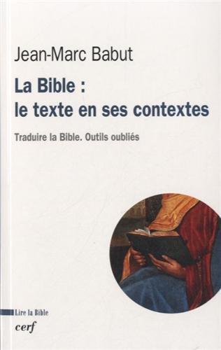 La Bible : le texte en ses contextes