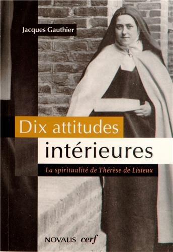 Dix attitudes intérieures. La spiritualité de Thérèse de Lisieux