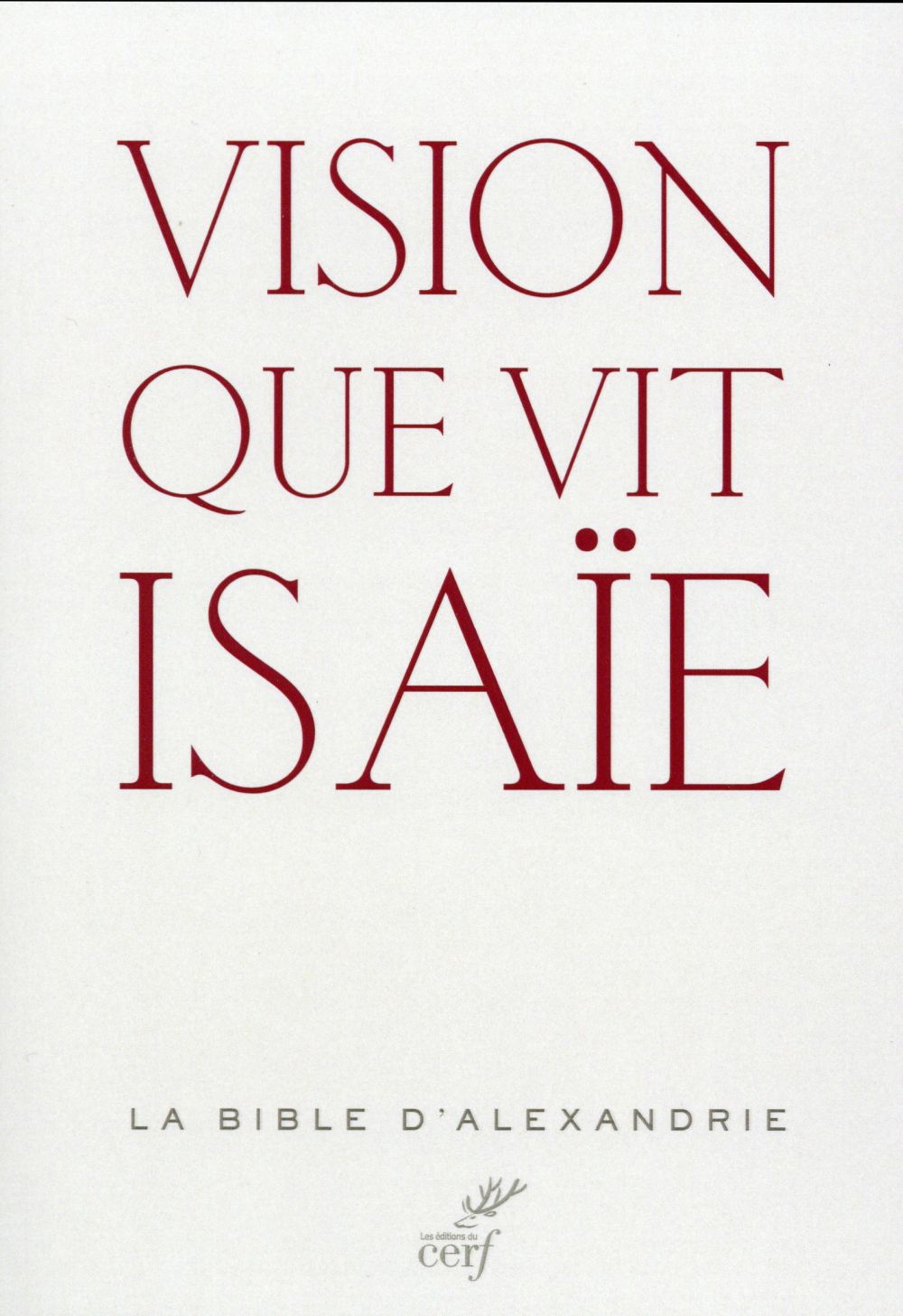 Vision que vit Isaïe. La Bible d'Alexandrie