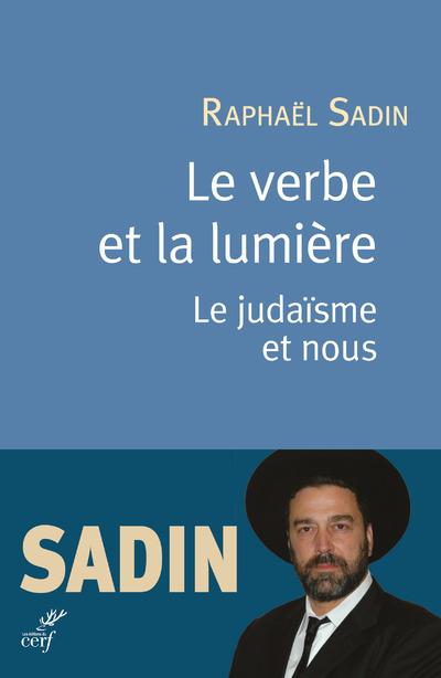 Le verbe de lumière. Le judaïsme et nous