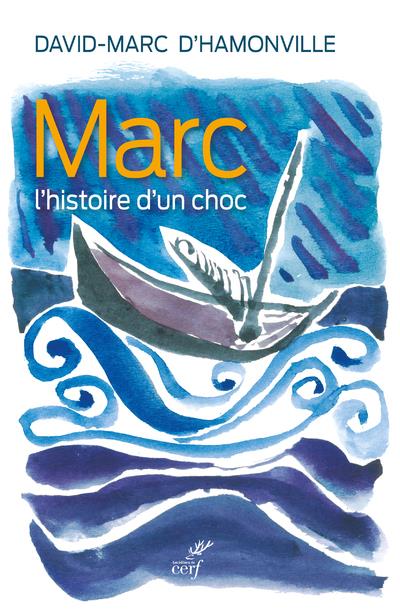 Marc. L'histoire d'un choc