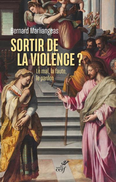 Sortir de la violence ? Le mal, la faute, le pardon