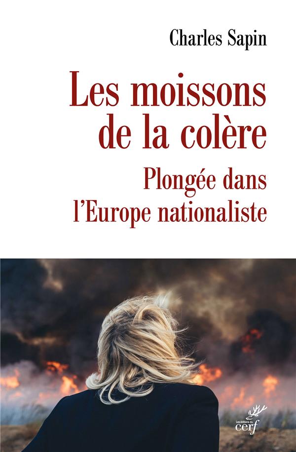 Les moissons de la colère. Plongée dans l'Europe nationaliste