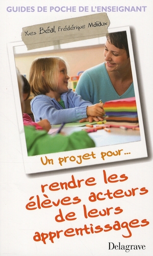 Un projet pour... rendre les élèves acteurs de leurs apprentissages