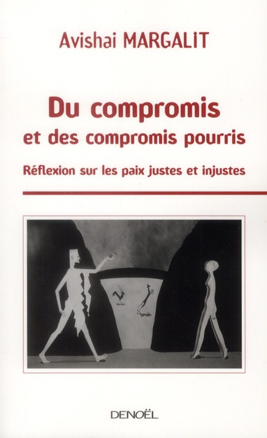 Du compromis et des compromis pourris. Réflexion sur les paix justes et injustes
