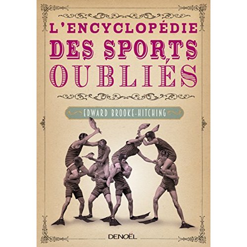 L'encyclopédie des sports oubliés