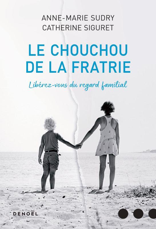 Chouchou ou mal aimé ? Libérez-vous du regard familial
