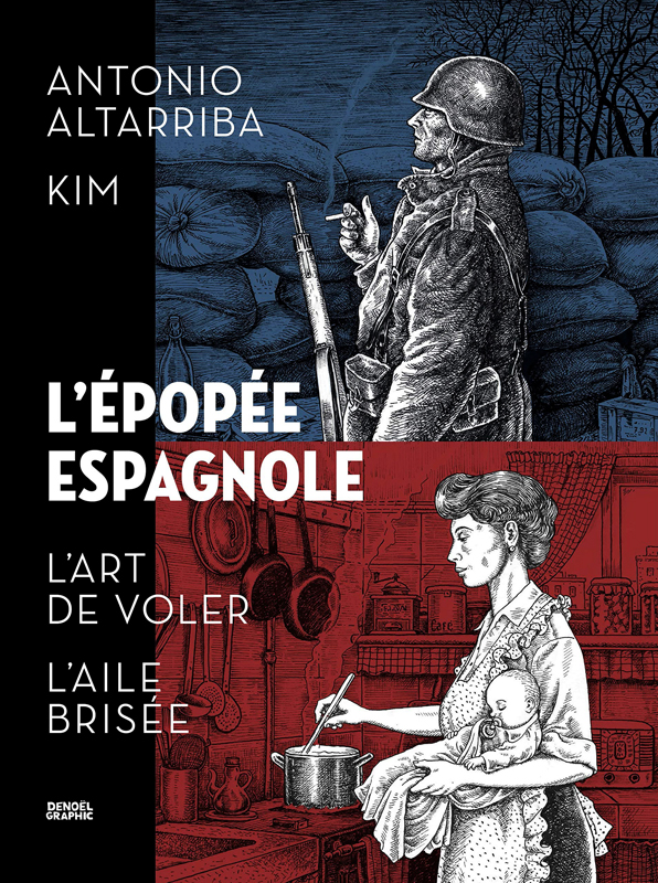 L'épopée espagnole : L'Art de voler ; L'Aile brisée