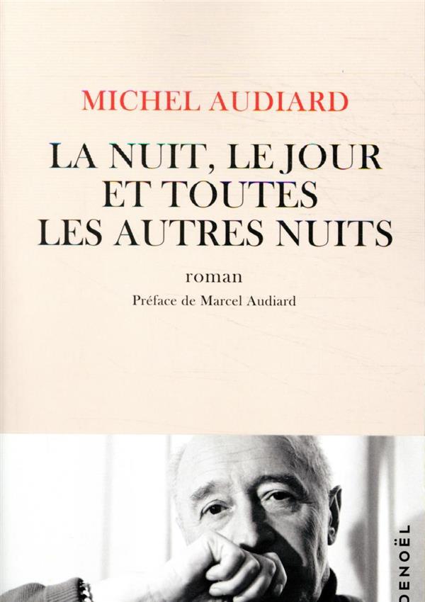 La nuit, le jour et toutes les autres nuits