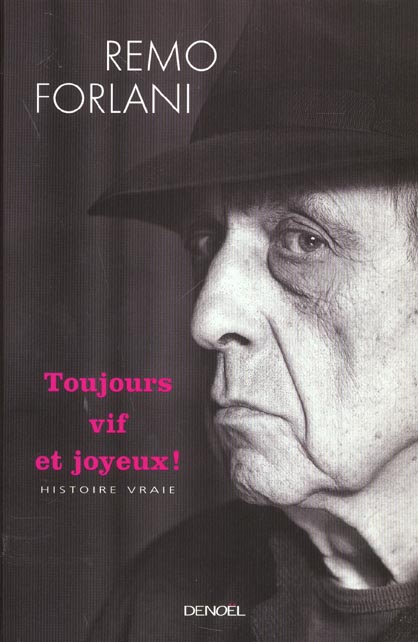 Toujours vif et joyeux ! Histoire vraie