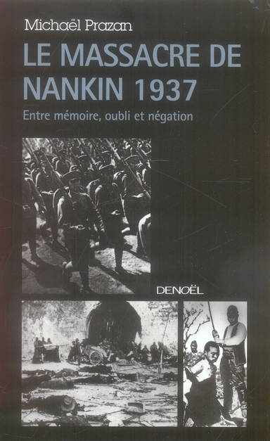 Le Massacre de Nankin 1937. Entre mémoire, oubli et négation