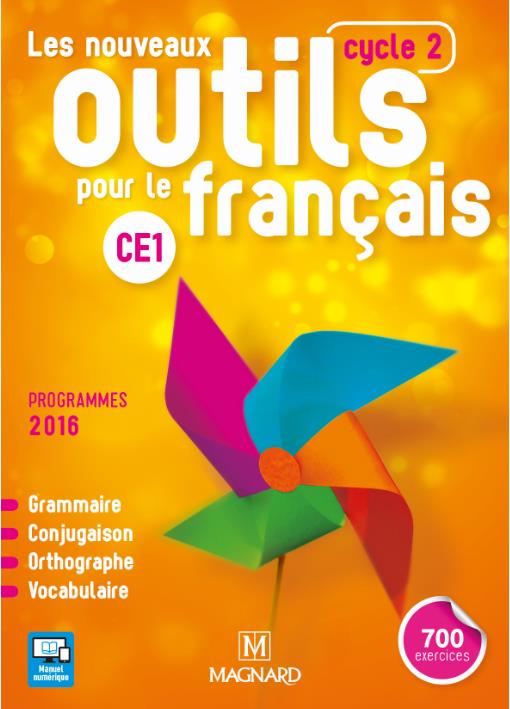 Les nouveaux outils pour le français CE1 cycle 2. Edition 2016