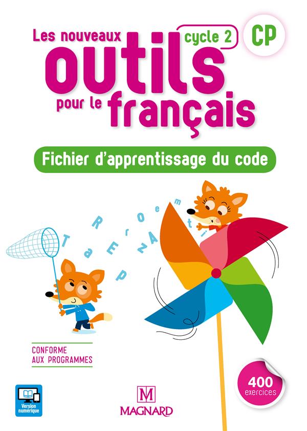Français CP Cycle 2 Les nouveaux outils pour le français. Fichier d'apprentissage du code, Edition 2