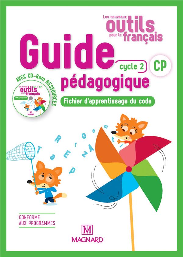 Les nouveaux outils pour le français CP cycle 2. Guide pédagogique, Edition 2018, avec 1 CD-ROM