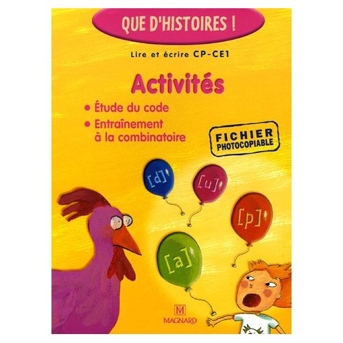 Activités Lire et écrire CP-CE1. Etude du code, entraînement à la combinatoire