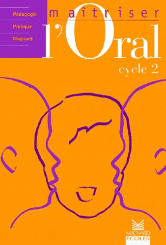 Maîtriser l'oral, cycle 2