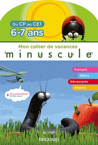 Mon cahier de vacances Minuscule du CP au CE1. 6-7 ans, avec des autocollants des jeux !