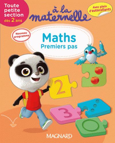 A la maternelle, Maths Toute petite section 2016. Dès 2 ans