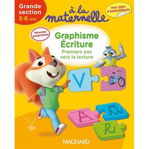 A la maternelle, graphisme-écriture Grande section 2016. Premiers pas vers la lecture, 5-6 ans, Edit