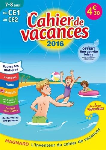 Cahier de vacances du CE1 au CE2 7-8 ans. Edition 2016