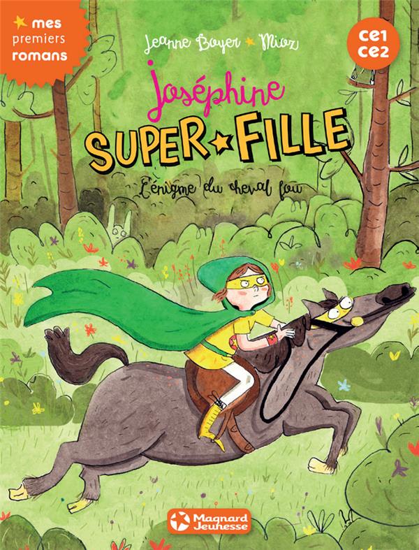 Joséphine Superfille Tome 2 : L'énigme du cheval fou