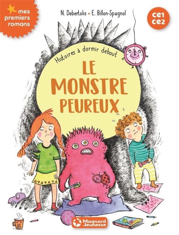 Histoires à dormir debout Tome 4 : Le monstre peureux. CE1-CE2