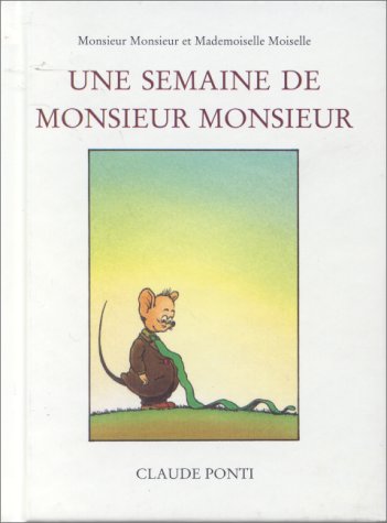 Monsieur Monsieur et Mademoiselle Moiselle : Une semaine de monsieur Monsieur