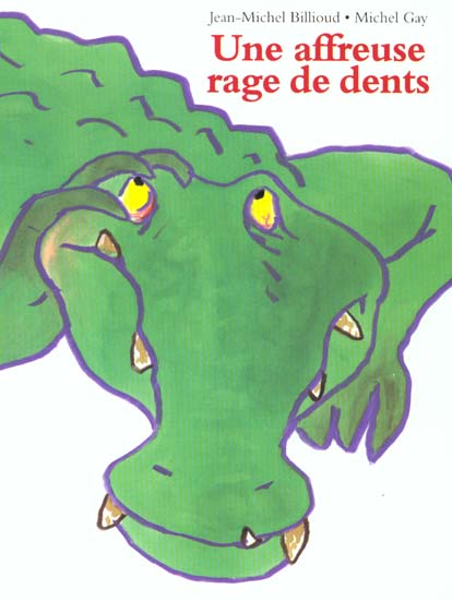 Une affreuse rage de dents