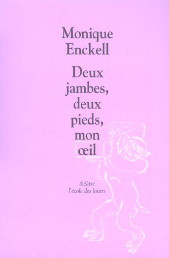 Deux jambes, deux pieds, mon oeil. Comédie eau claire de lune