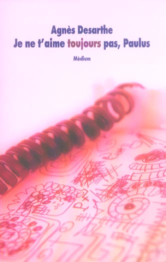 Je ne t'aime toujours pas, Paulus